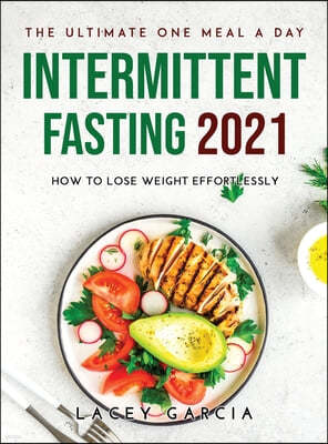THE ULTIMATE ONE MEAL A DAY INTERMITTENT FASTING 2021