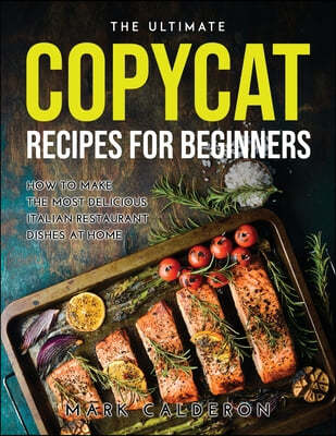 THE ULTIMATE COPYCAT RECIPES FOR BEGINNERS