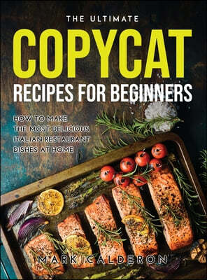 THE ULTIMATE COPYCAT RECIPES FOR BEGINNERS