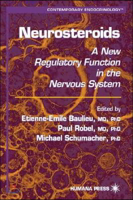 Neurosteroids: A New Regulatory Function in the Nervous System