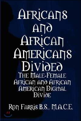 Africans and African Americans Divided: The Male-Female African and African American Digital Divide
