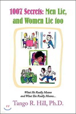 1007 Secrets: Men Lie, and Women Lie Too