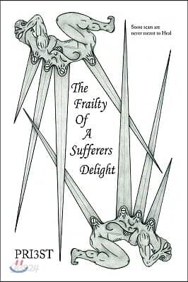 The Frailty of a Sufferers Delight