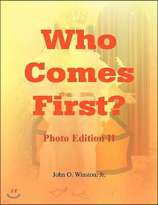 Who Comes First? - Photo Edition II