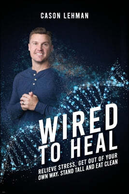 Wired to Heal