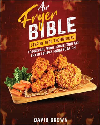 Air Fryer Bible