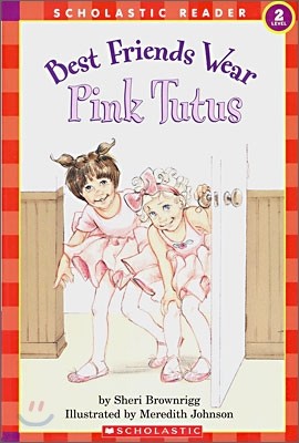 Scholastic Hello Reader Level 2 : Best Friends Wear Pink Tutus