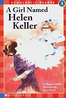 Scholastic Hello Reader Level 3 : A Girl Named Helen Keller