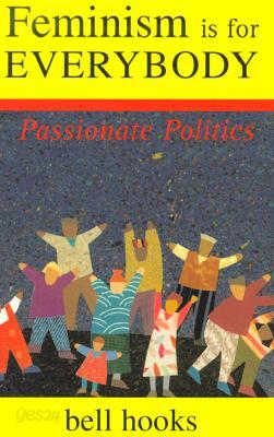 Feminism is for Everybody: Passionate Politics
