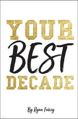 Your Best Decade