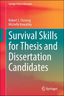 Survival Skills for Thesis and Dissertation Candidates