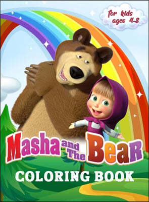 Masha and The Bear Coloring Book for Kids 4-8: A Collection of 60 Selected Beautiful Illustrations to Color