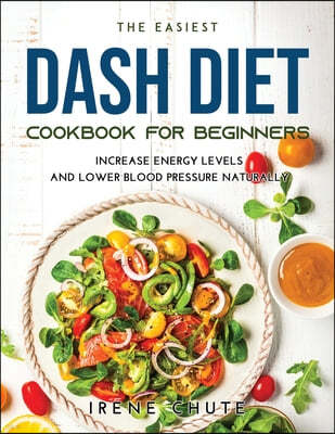 THE EASIEST DASH DIET COOKBOOK FOR BEGINNERS