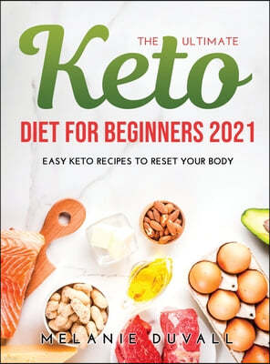 The Ultimate Keto Diet for Beginners 2021