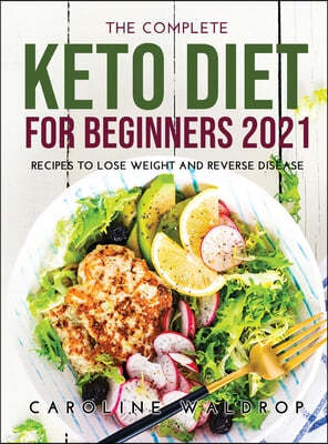 The Complete Keto Diet for Beginners2021