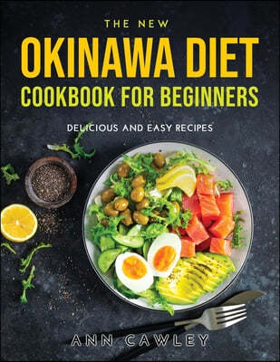 The New Okinawa Diet Cookbook for Beginners