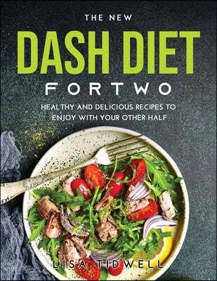 THE NEW DASH DIET FOR TWO