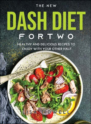 THE NEW DASH DIET FOR TWO