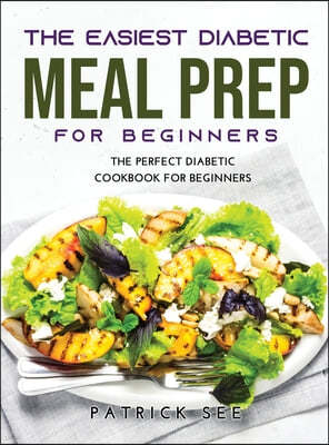 THE NEW DIABETIC MEAL PREP FOR BEGINNERS