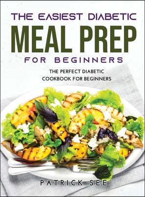 THE NEW DIABETIC MEAL PREP FOR BEGINNERS