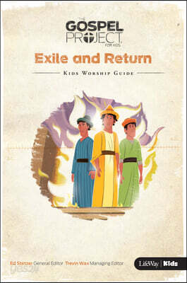 Zst the Gospel Project for Kids: Kids Worship Guide - Volume 6: Exile and Return, 6