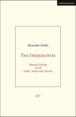 The Inequalities: Beyond Caring; Love; Faith, Hope and Charity