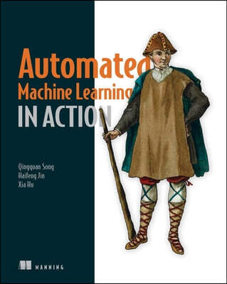 Automated Machine Learning in Action