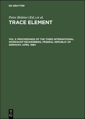 Proceedings of the Third International Workshop Neuherberg, Federal Republic of Germany, April 1984