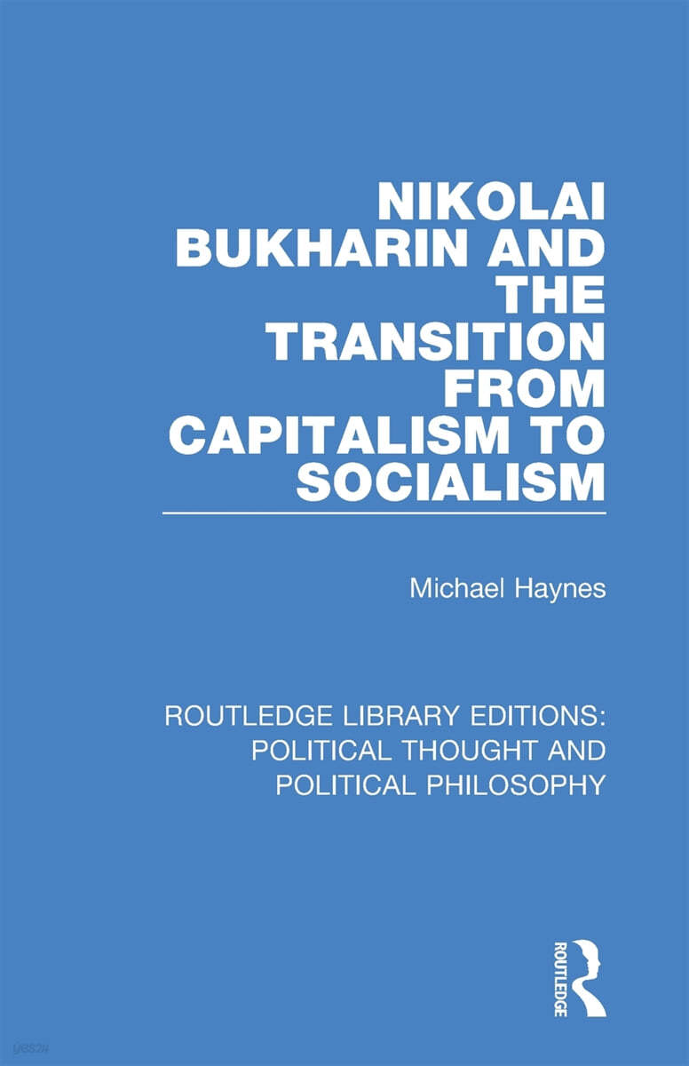 Nikolai Bukharin and the Transition from Capitalism to Socialism