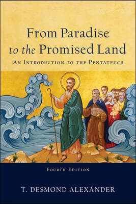 From Paradise to the Promised Land: An Introduction to the Pentateuch