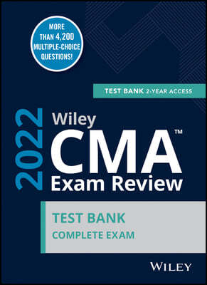 Wiley CMA Exam Review 2022 Test Bank: Complete Exam (2-Year Access)