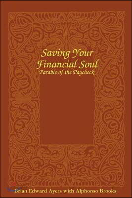 Saving Your Financial Soul: The Parable Of The Paycheck