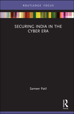 Securing India in the Cyber Era