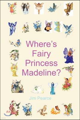 Where's Fairy Princess Madeline