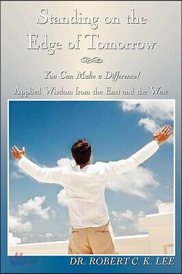 Standing on the Edge of Tomorrow: You Can Make a Difference