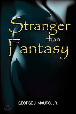 Stranger than Fantasy