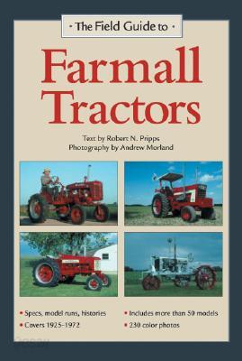 The Field Guide to Farmall Tractors
