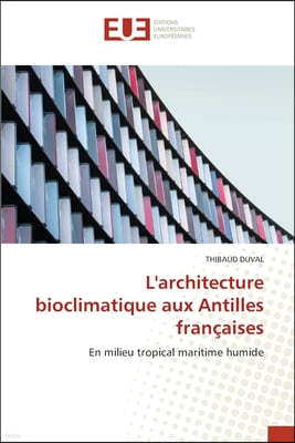 L'architecture bioclimatique aux Antilles francaises