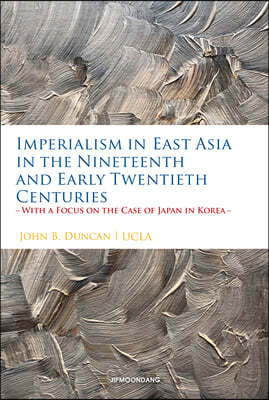 Imperialism in East Asia in the Nineteenth and Early Twentieth Centuries