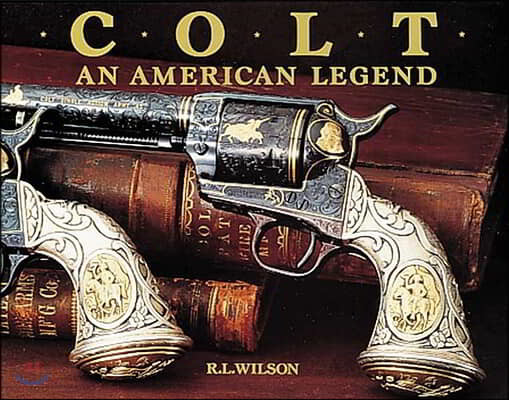 Colt: An American Legend