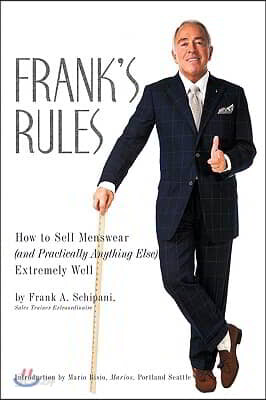Frank's Rules: How to Sell Menswear (and Practically Anything Else) Extremely Well