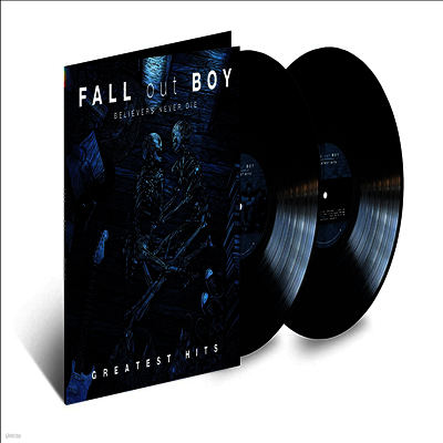 Fall Out Boy — Believers Never Die: Greatest Hits 앨범 커버