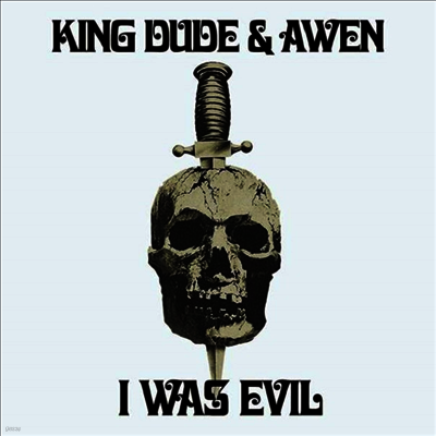 King Dude & Awen — I Was Evil (7 inch Single) 앨범 커버