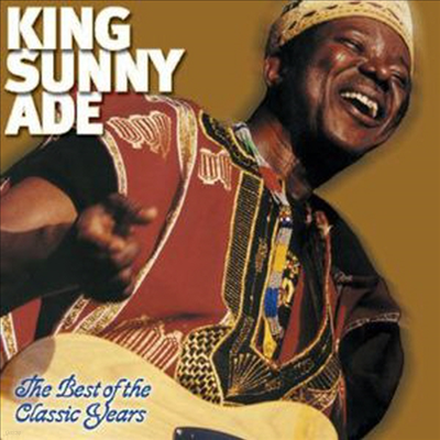 King Sunny Ade - Best Of The Classic Years (CD)