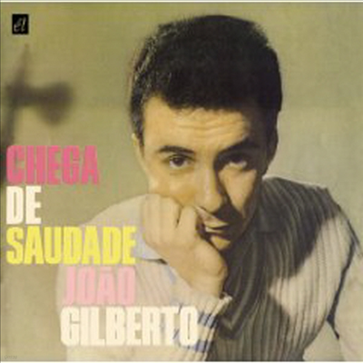 Joao Gilberto - Chega de Saudade (Remastered)(CD)