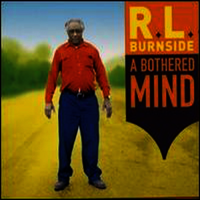 R.L. Burnside — Bothered Mind 앨범 커버