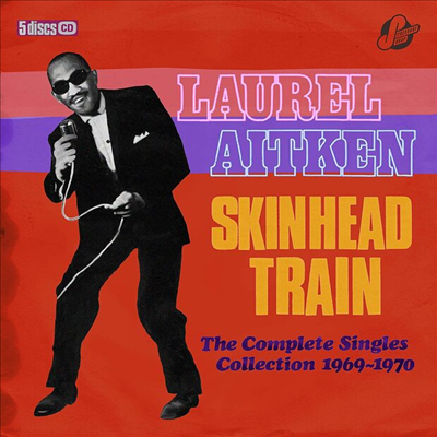 Laurel Aitken & Friends - Skinhead Train - The Complete Singles Collection 1969-1970 (5CD Box Set)