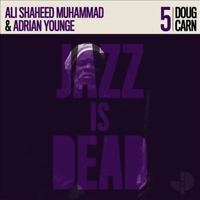Ali Shaheed Muhammad,Adrian Younge,Doug Carn — Jazz Is Dead 005 (45 RPM) 앨범 커버