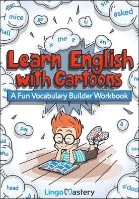 Learn English With Cartoons: A Fun Vocabulary Builder Workbook