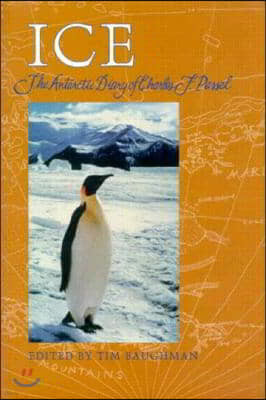 Ice: The Antarctic Diary of Charles F. Passel